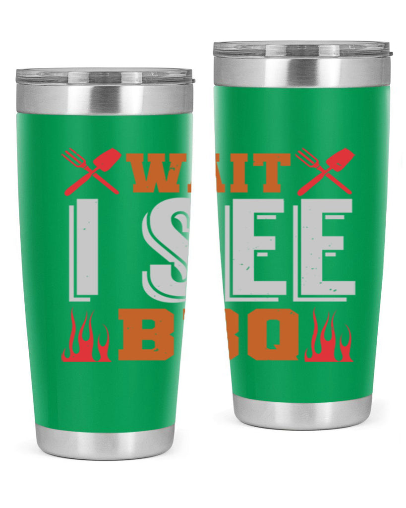 wait i see bbq 8#- bbq- Tumbler