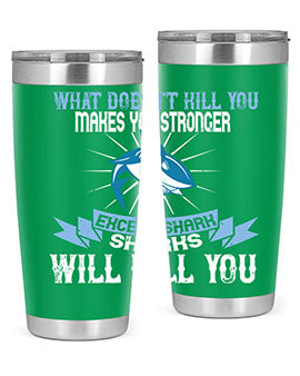 what doesnt kill you makes you stronger except shark sharks will kill you Style 4#- shark  fish- Tumbler