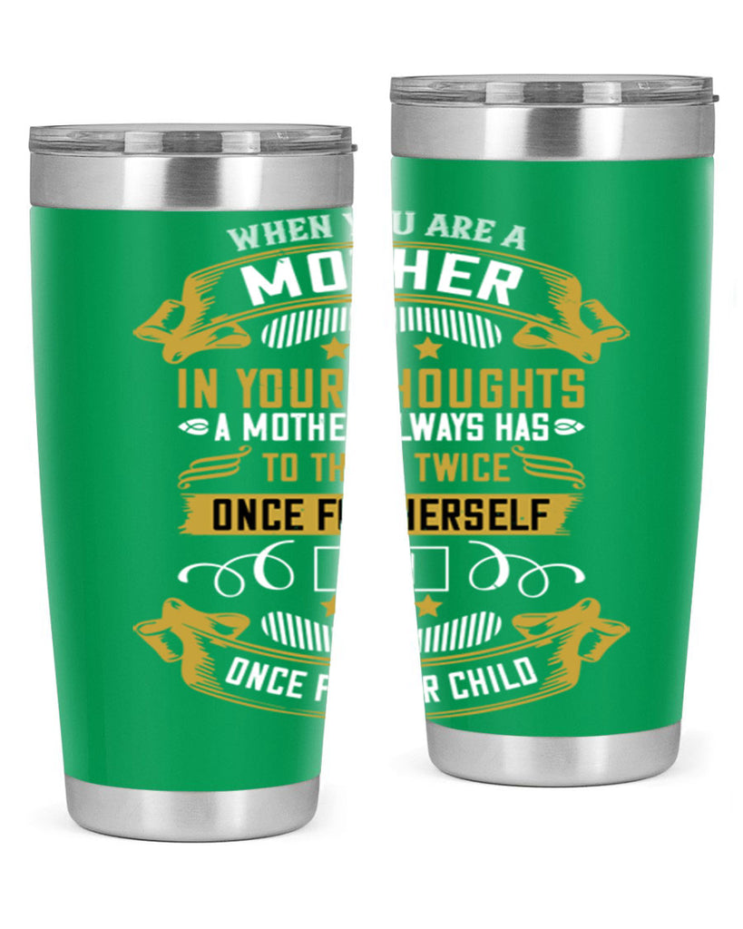 when you are a mother you are never really alone in your thoughts 22#- mom- Tumbler
