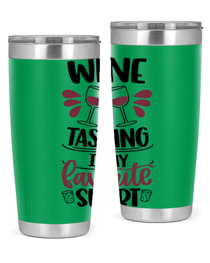wine tasting is my favorite 17#- wine- Tumbler