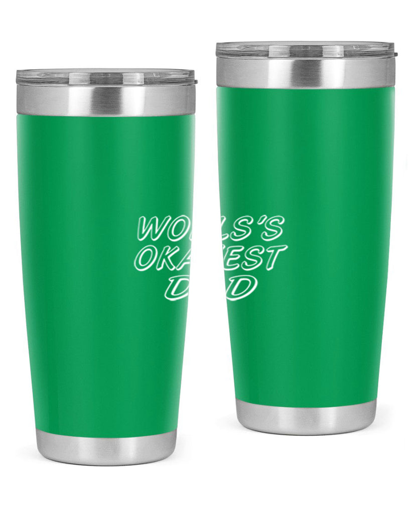 world is okayest dadn 58#- dad- Tumbler