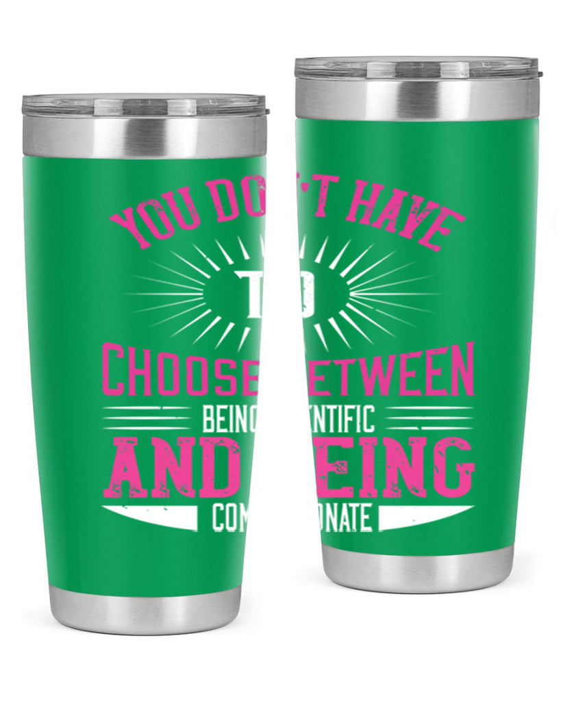 you don’t have to choose between 107#- vegan- Tumbler