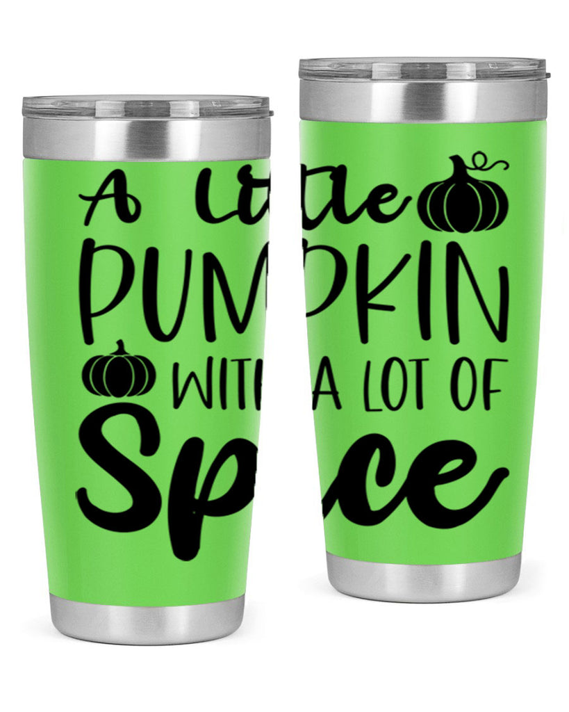 A Little Pumpkin With A Lot Of Spice 1#- fall- Tumbler