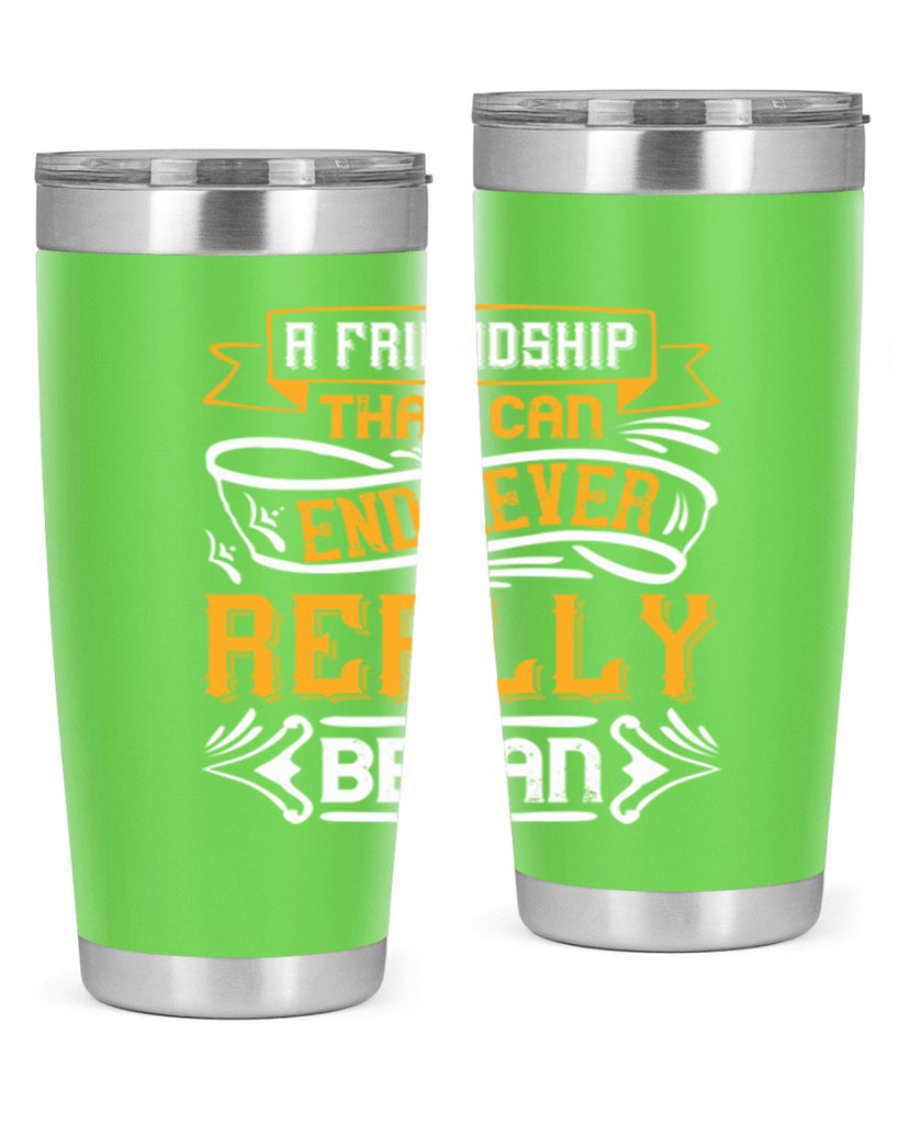 A friendship that can end never really began Style 8#- Best Friend- Tumbler