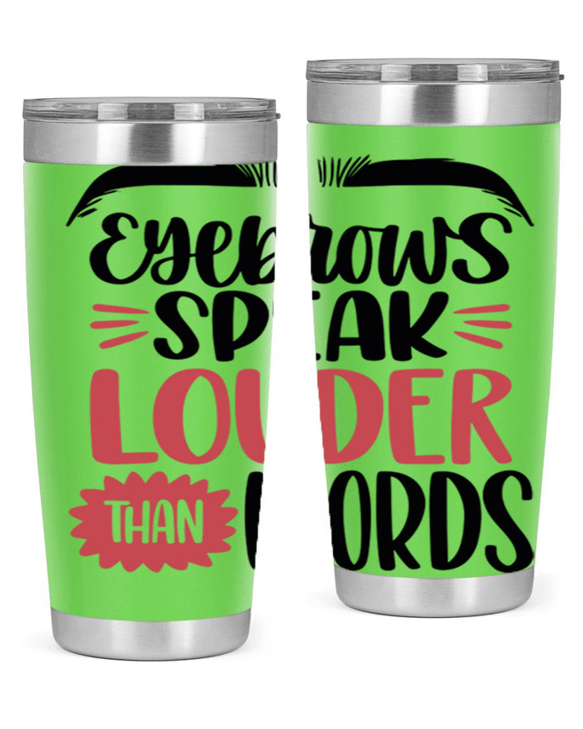 Eyebrows Speak Louder Than Words Style 103#- make up- Tumbler