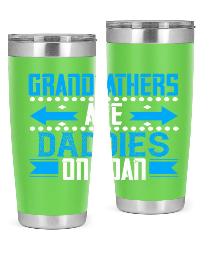 Grandfathers are daddies on loan 55#- grandpa - papa- Tumbler