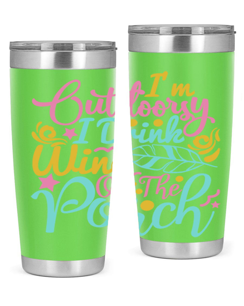 IM OUTDOORSY I DRINK WINE ON THE PORCH Style 61#- summer- Tumbler