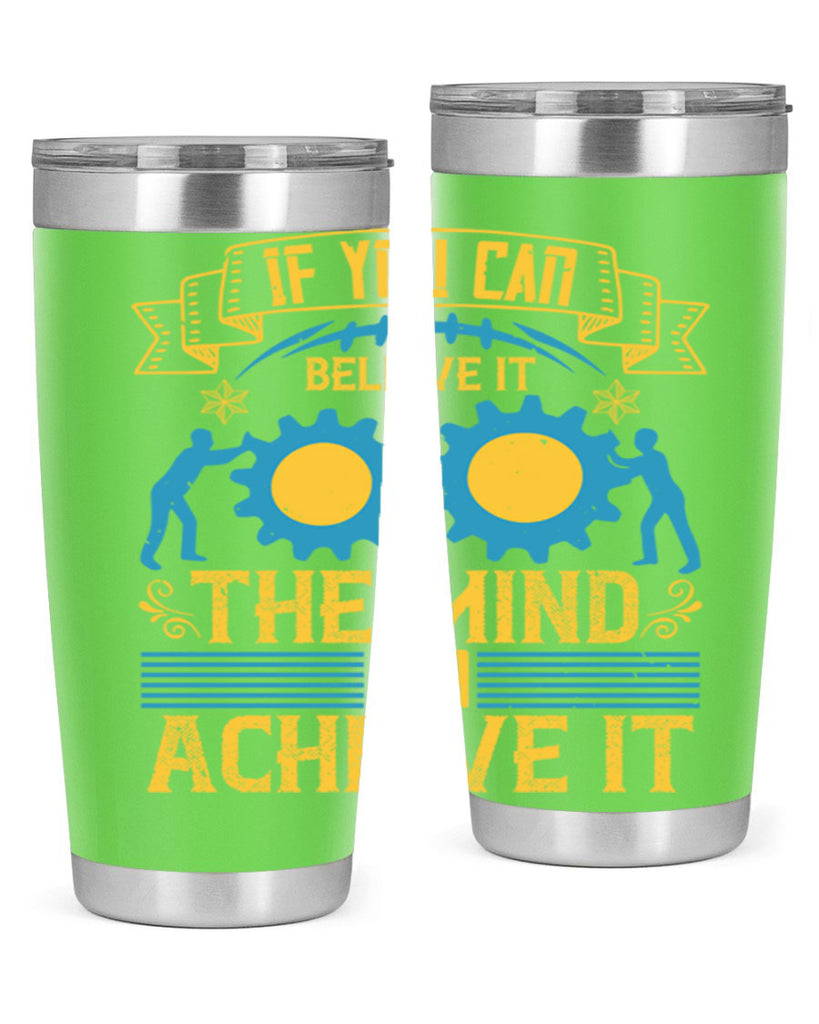 If you can believe it the mind can achieve it Style 32#- coaching- tumbler