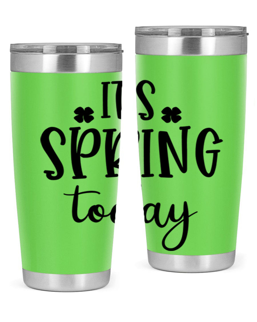 Its spring today design  287#- spring- Tumbler