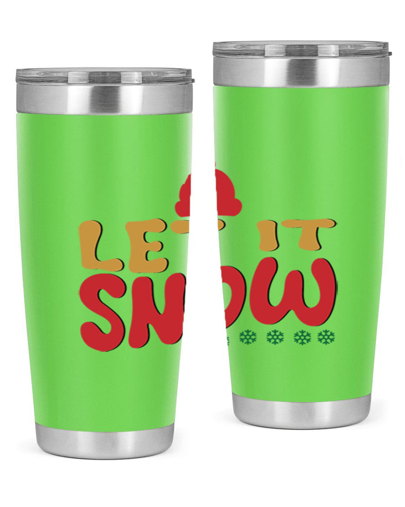 Let It Snow 291#- winter- Tumbler