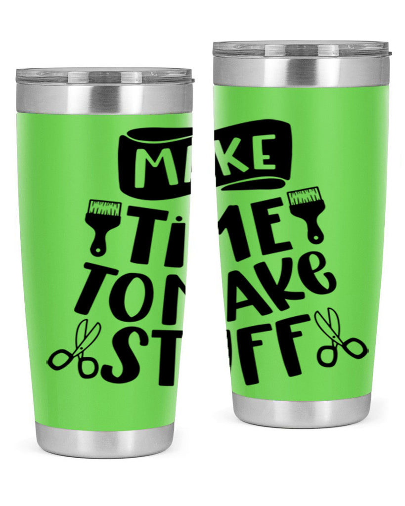 Make Time To Make Stuff 12#- crafting- Tumbler