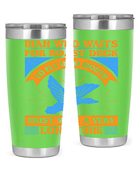 Man who waits for roast duck to fly into mouth must wait a very very long time Style 25#- duck- Tumbler