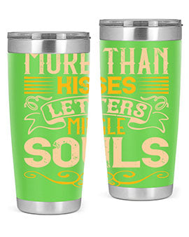 More than kisses letters mingle souls Style 29#- dog- Tumbler