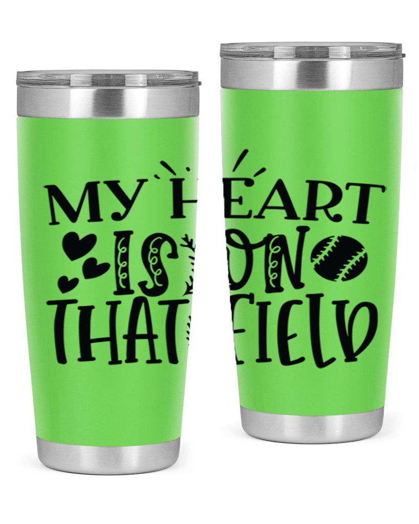 My Heart Is on That Field 2049#- baseball- Tumbler