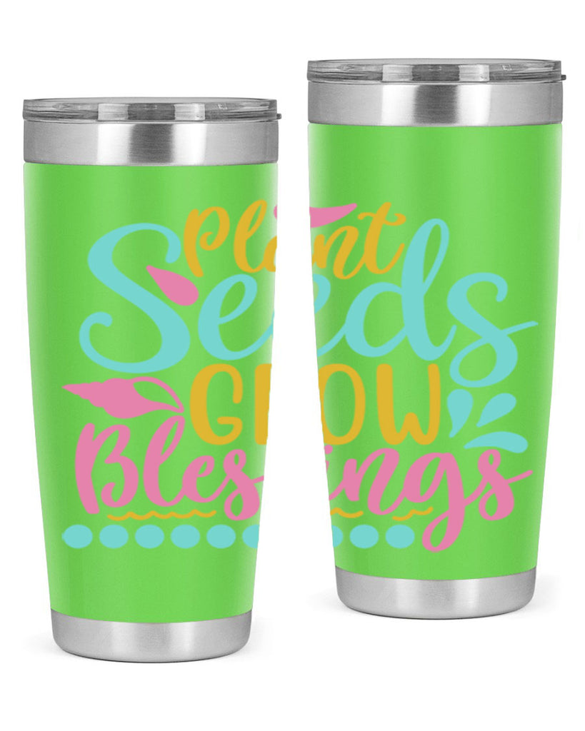 Plant seeds grow blessings Style 57#- summer- Tumbler