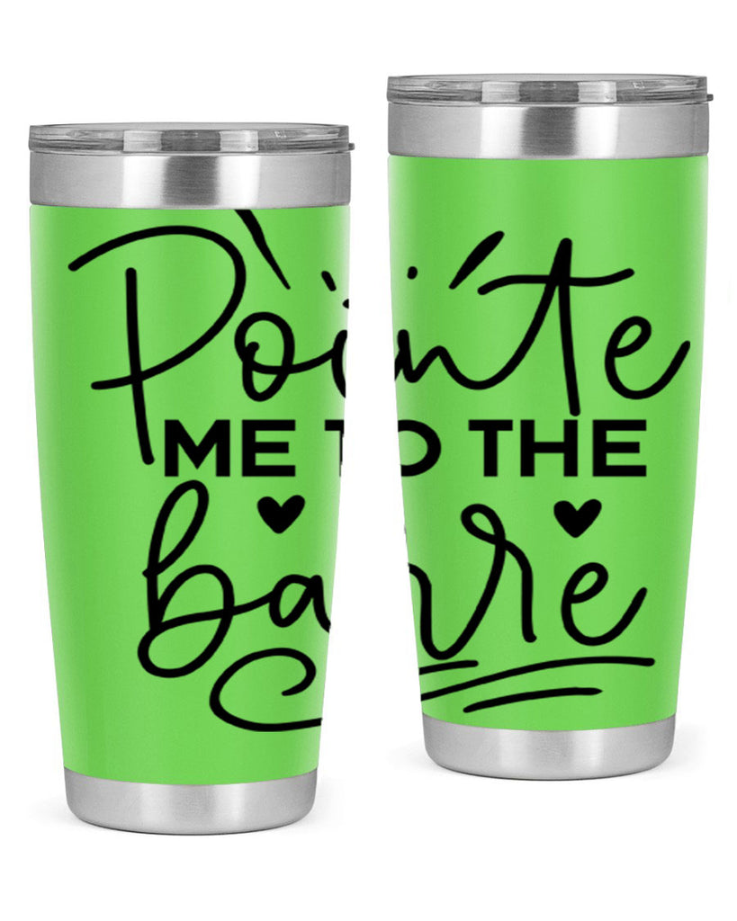Pointe Me to the Barre 70#- ballet- Tumbler