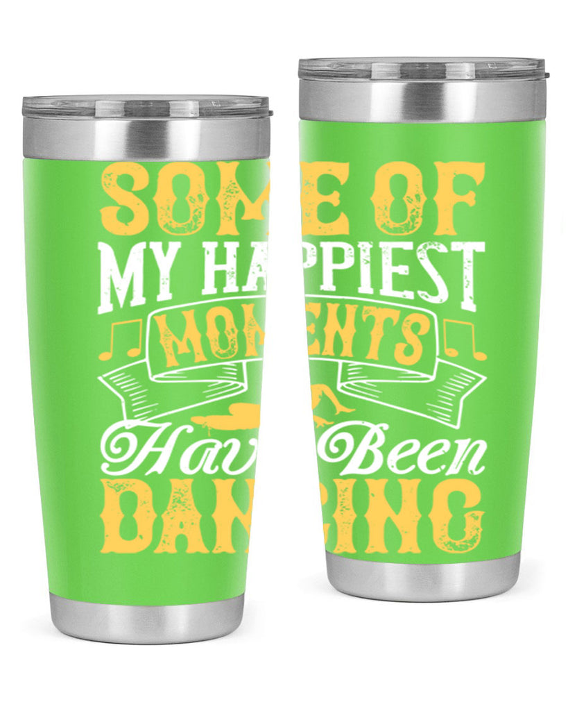 Some of my happiest moments have been dancing35#- dance- Tumbler