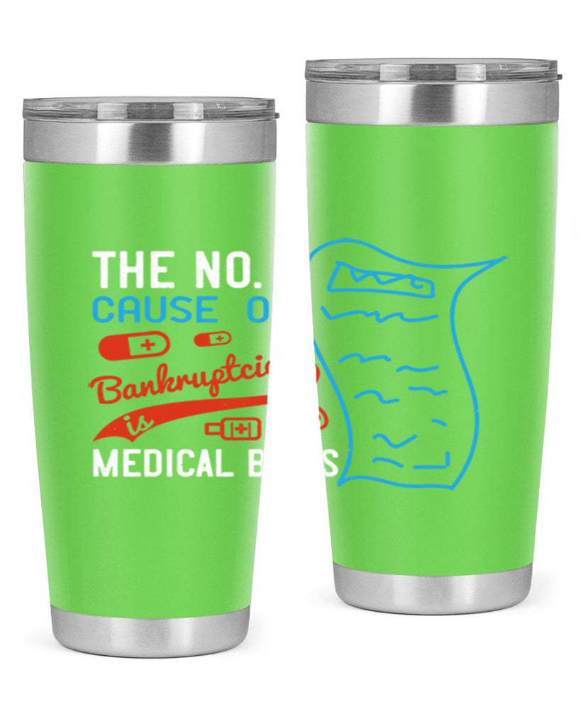 The No cause of bankruptcies is medical bills Style 21#- medical- tumbler