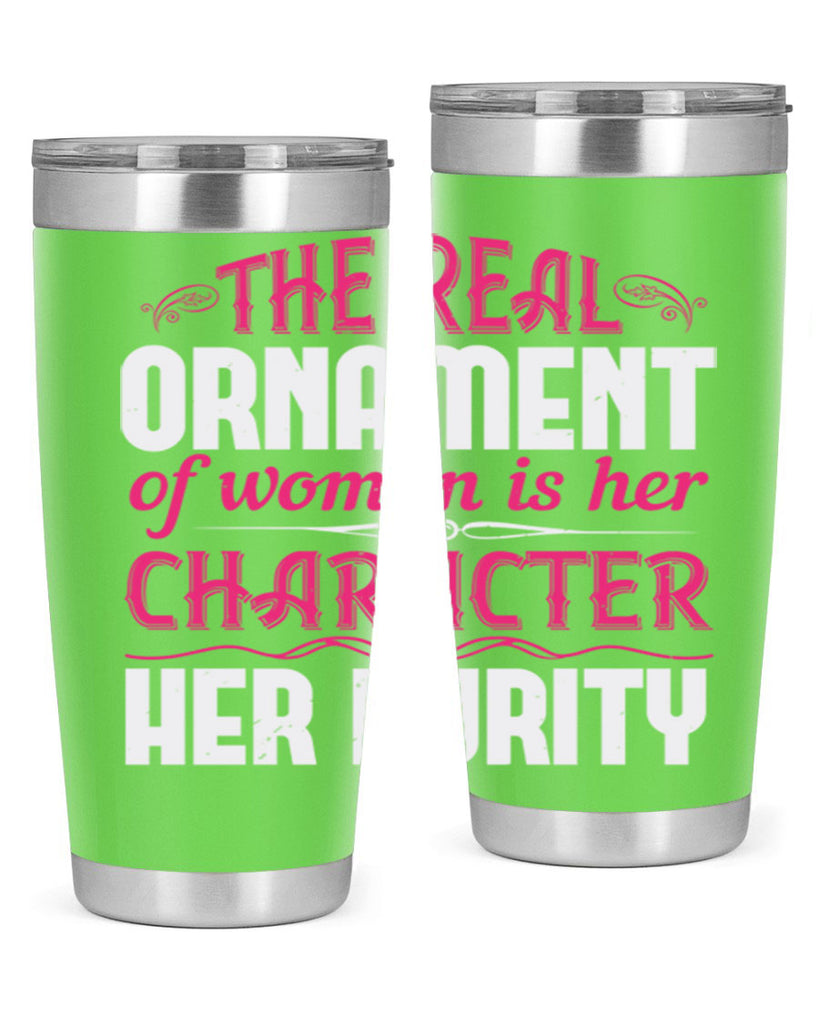The real ornament of woman is her character her purity Style 22#- aunt- Tumbler