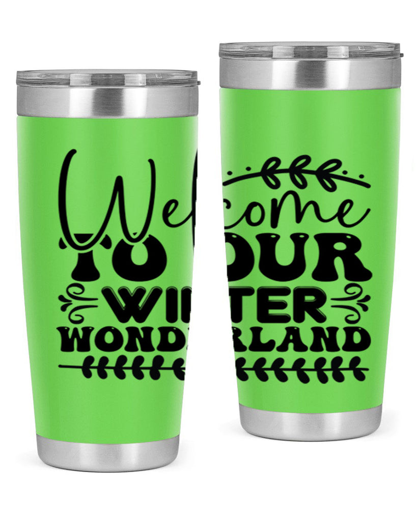 Welcome to our winter wonderland 477#- winter- Tumbler