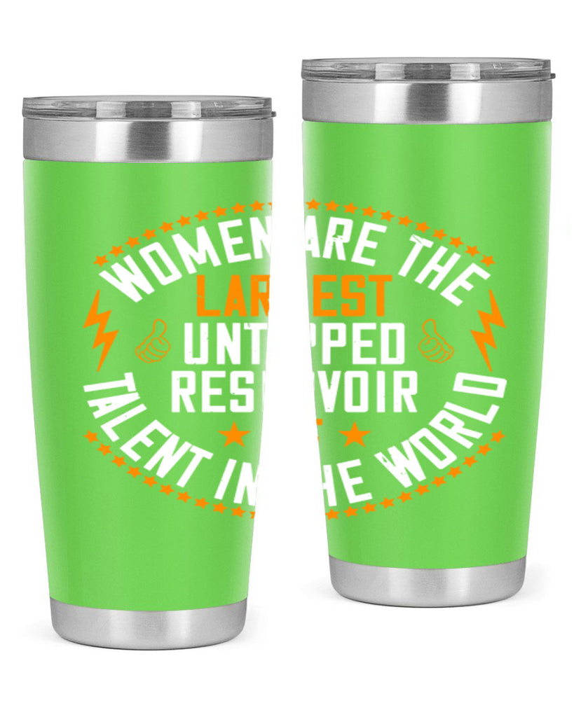 Women are the largest untapped reservoir of talent in the world Style 11#- womens day- Tumbler