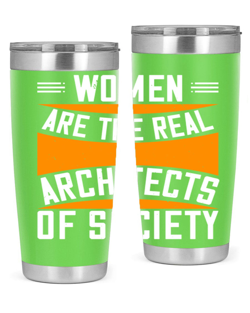 Women are the real architects Style 5#- womens day- Tumbler