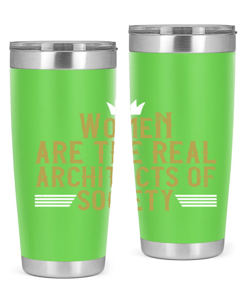Women are the real architects of Style 7#- womens day- Tumbler