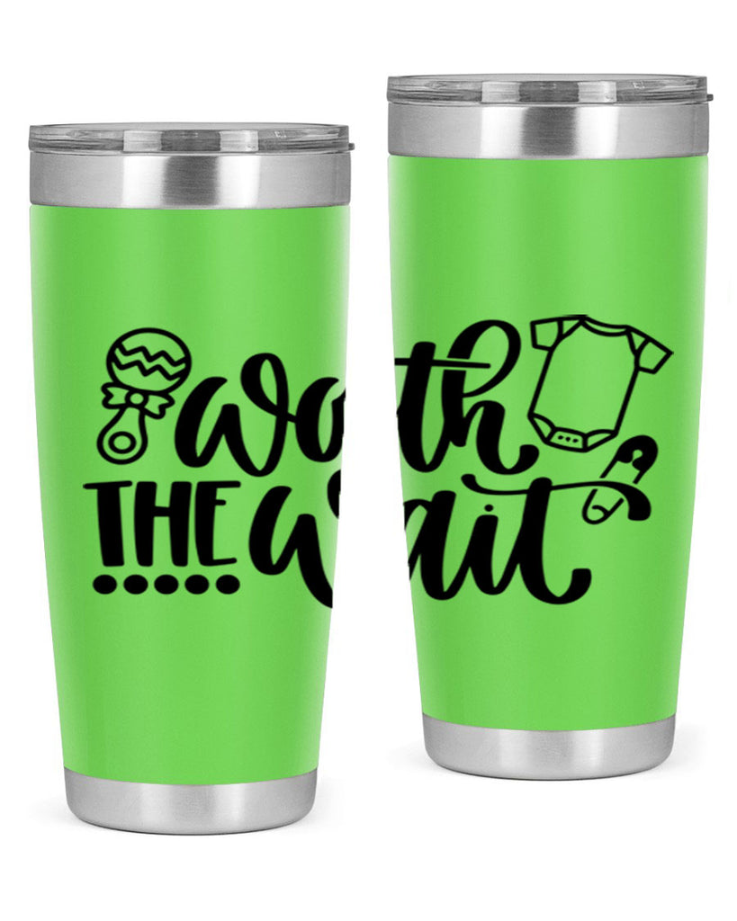 Worth The Wait Style 12#- baby- tumbler