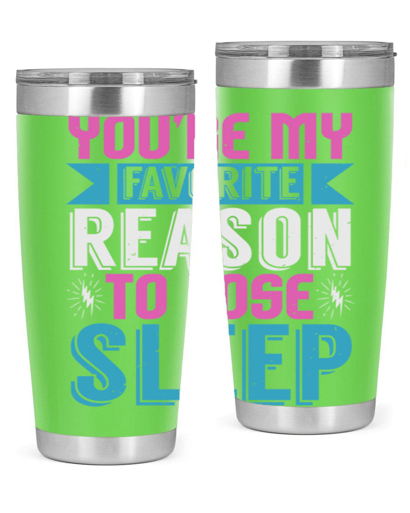 Youre my favorite season to lose sleep Style 156#- baby- tumbler