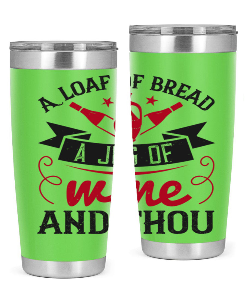 a loaf of bread a jug of wine and thou 136#- wine- Tumbler