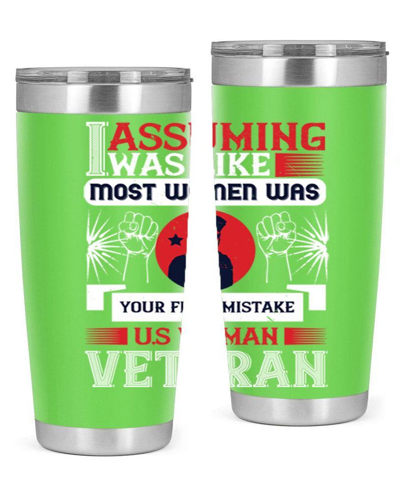 assuming i was like most women was your first misktake us women veteran 72#- Veterns Day- Tumbler