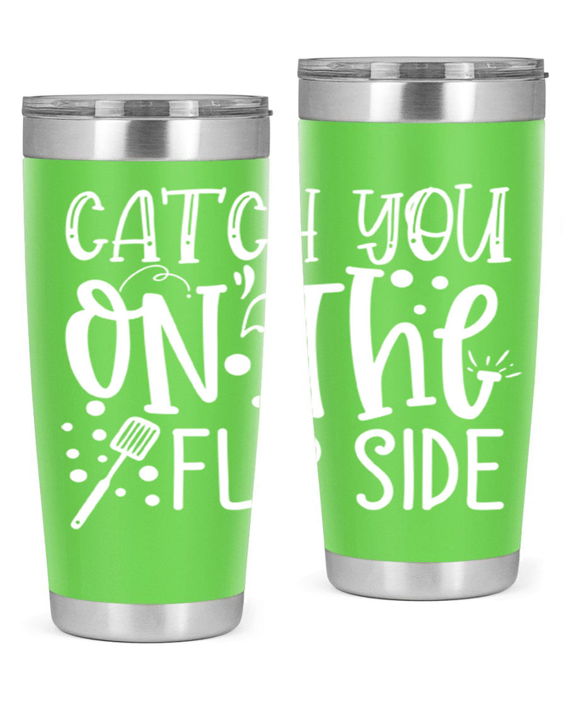 catch you on the flipside 50#- kitchen- Tumbler