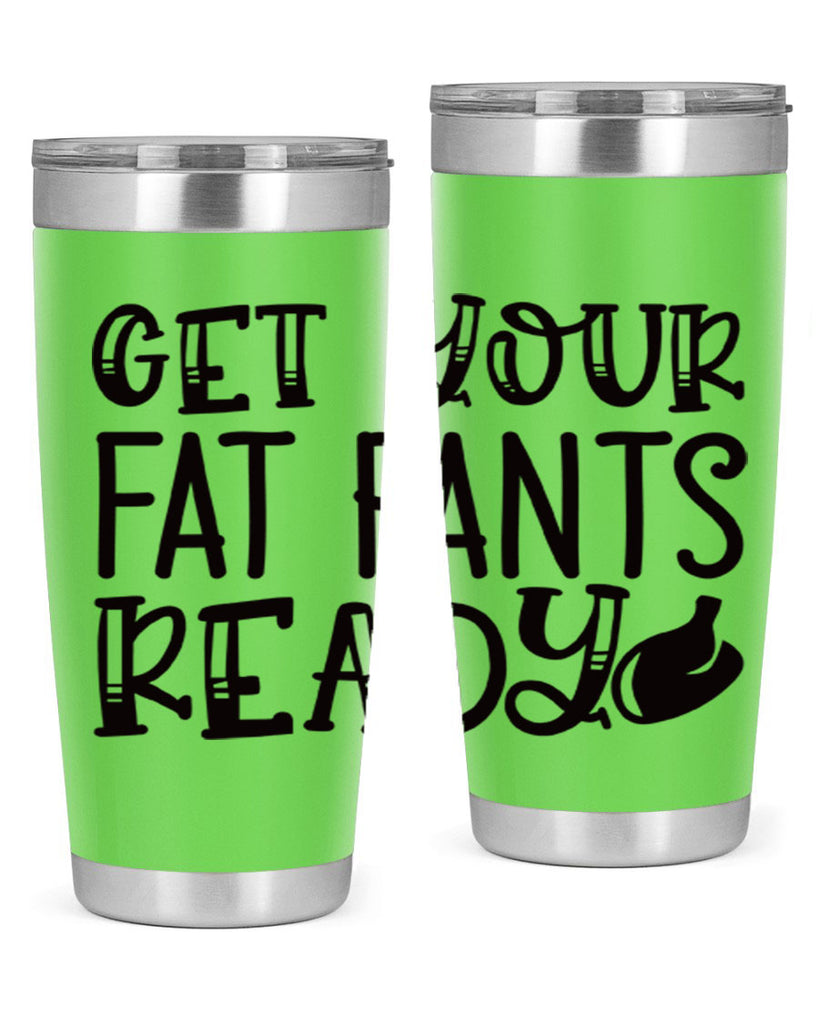 get your fat pants ready 36#- kitchen- Tumbler
