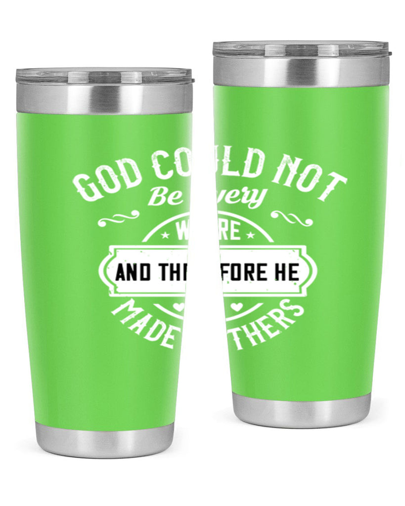 god could not be everywhere 82#- mothers day- Tumbler