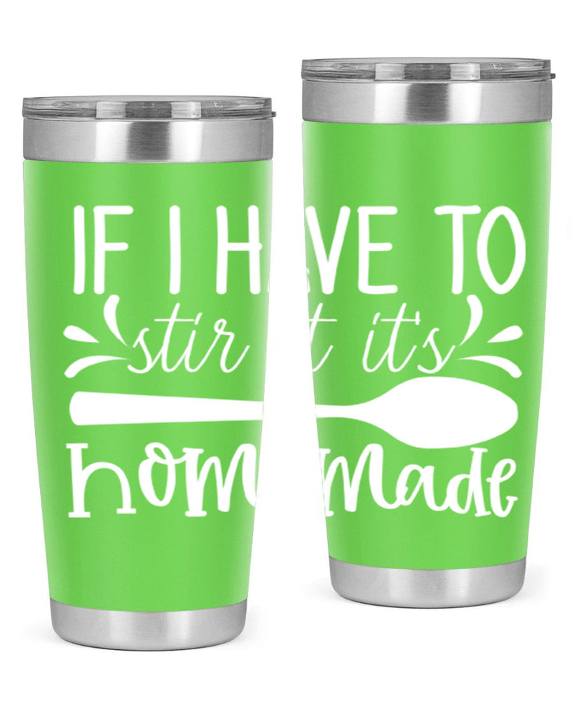 if i have to stir it its homemade 32#- kitchen- Tumbler