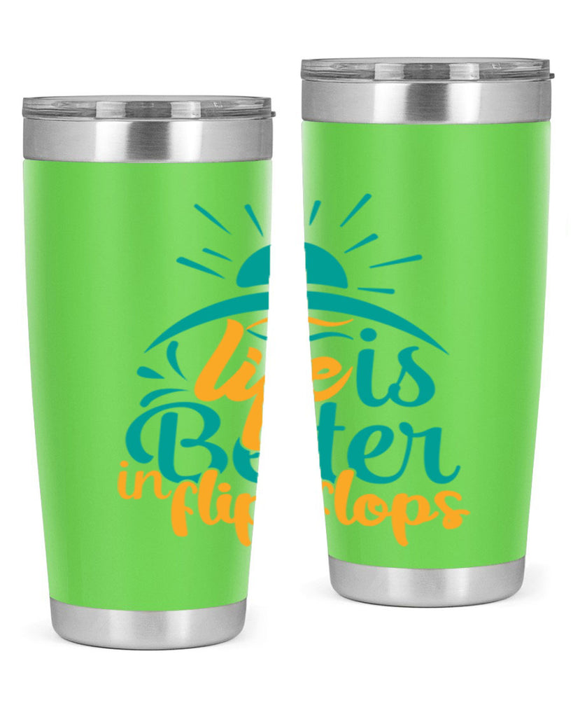 life is better in flip flops Style 89#- summer- Tumbler