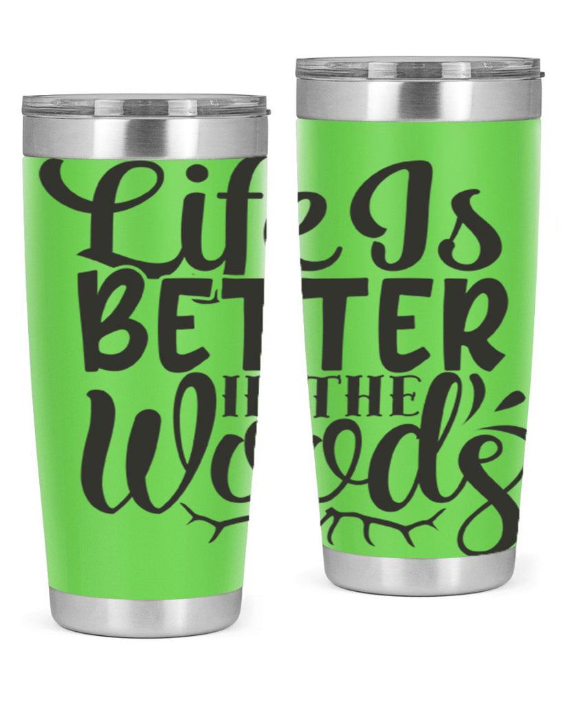 life is better in the woods 5#- hunting- Tumbler