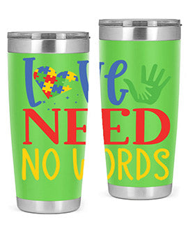 love need no words Style 28#- autism- Tumbler