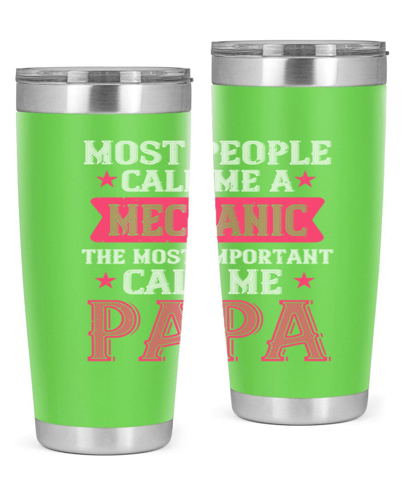 most people call me mecanic 29#- grandpa - papa- Tumbler