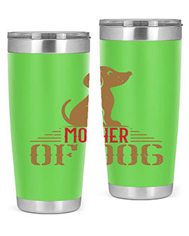 mother of dog Style 159#- dog- Tumbler