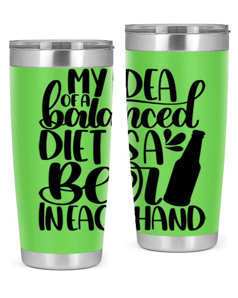my idea of a balanced diet 24#- beer- Tumbler