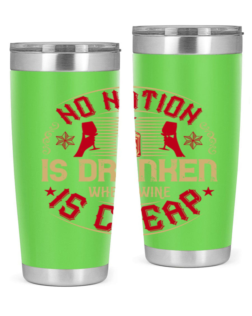 no nation is drunken where wine is cheap 32#- drinking- Tumbler
