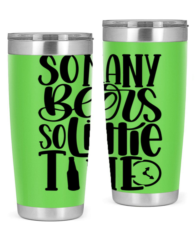 so many beers so little time 22#- beer- Tumbler