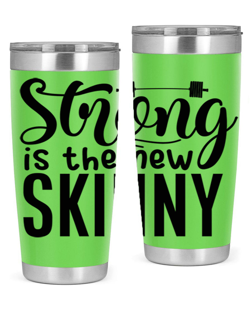 strong is the new skinny 11#- gym- Tumbler