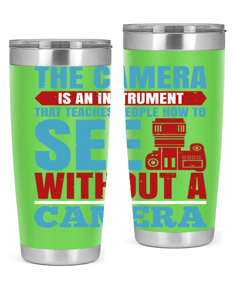 the camera is an instrument 13#- photography- Tumbler