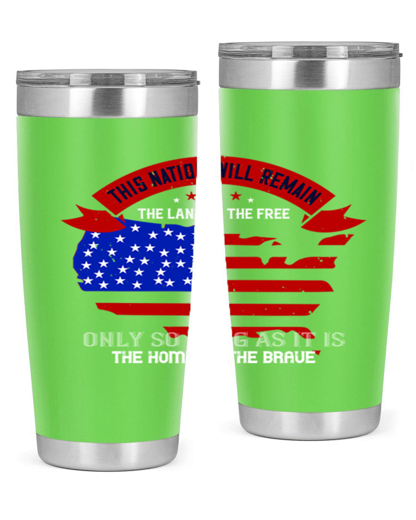 this nation will remain the land of the free only so long as it is the home of the brave 84#- Veterns Day- Tumbler