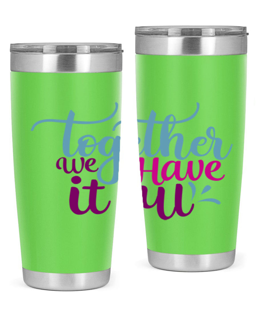 together we have it all 17#- family- Tumbler