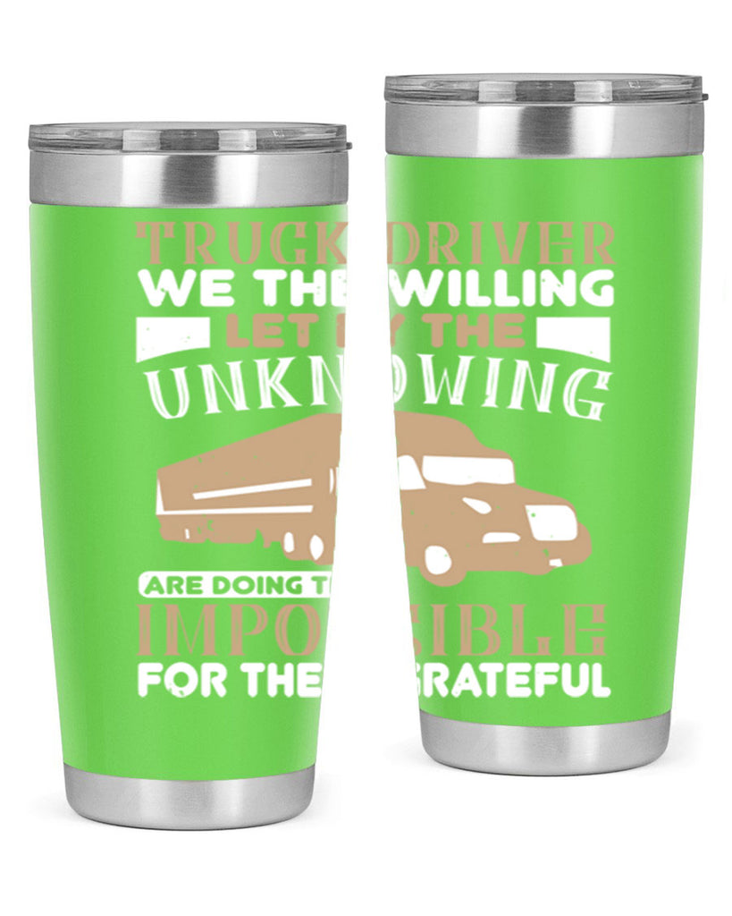 truck driver we the willing let by the z Style 15#- truck driver- tumbler