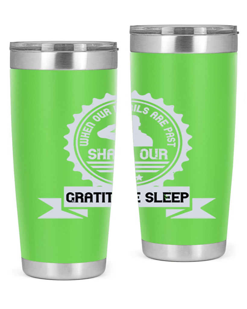 when our perils are past shall our gratitude sleep 4#- Veterns Day- Tumbler