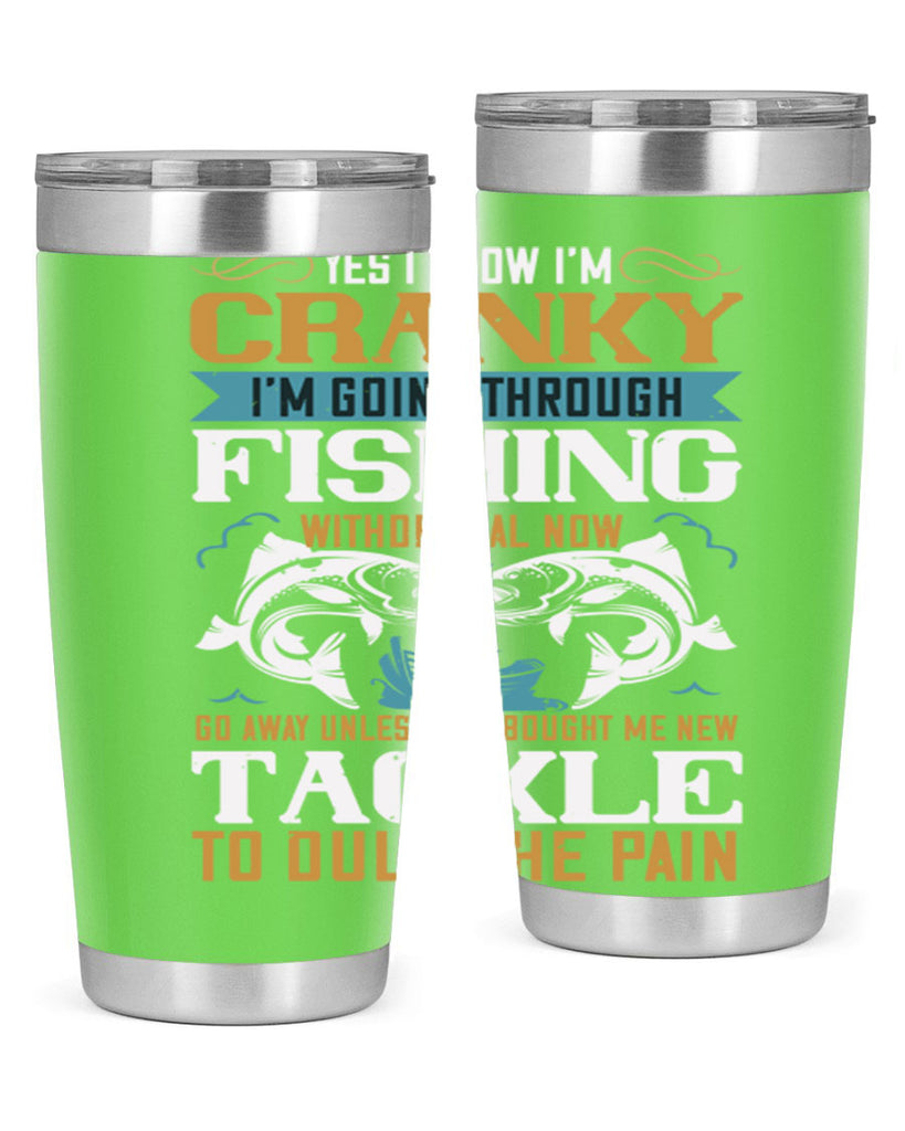 yes i know im cranky 8#- fishing- Tumbler